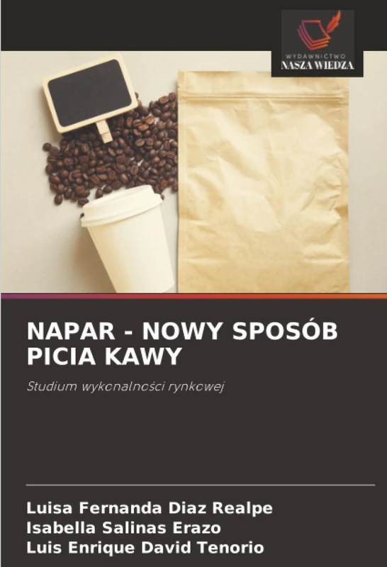 NAPAR - NOWY SPOSÓB PICIA KAWY: Studium wykonalności rynkowej