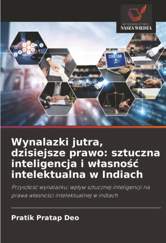 Wynalazki jutra, dzisiejsze prawo: sztuczna inteligencja i własność intelektualna w Indiach: Przyszłość wynalazku: wpływ sztucznej inteligencji na prawa własności intelektualnej w indiach - Image 1