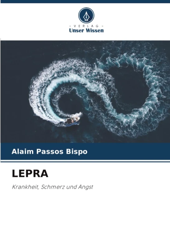 LEPRA: Krankheit, Schmerz und Angst