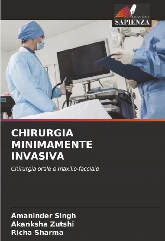 CHIRURGIA MINIMAMENTE INVASIVA: Chirurgia orale e maxillo-facciale