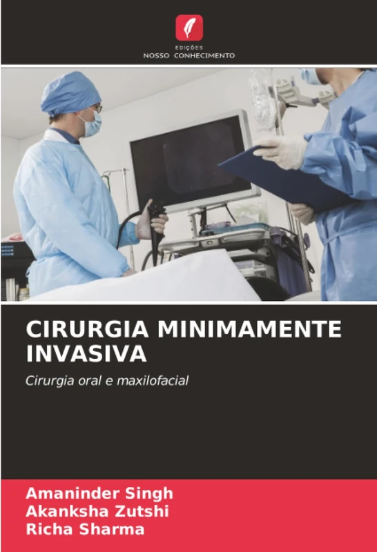 CIRURGIA MINIMAMENTE INVASIVA: Cirurgia oral e maxilofacial