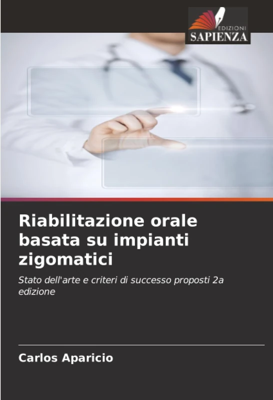 Riabilitazione orale basata su impianti zigomatici: Stato dell'arte e criteri di successo proposti 2a edizione