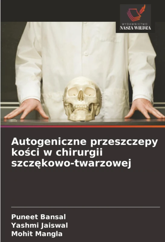 Autogeniczne przeszczepy kości w chirurgii szczękowo-twarzowej