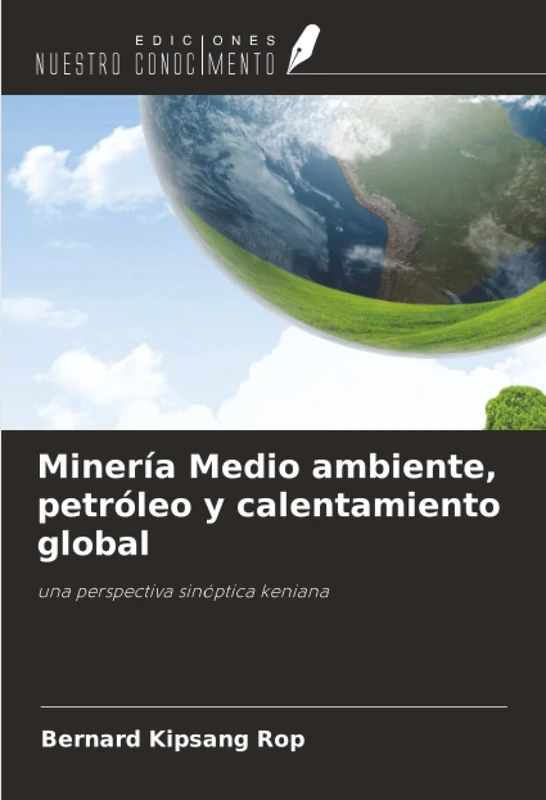 Minería Medio ambiente, petróleo y calentamiento global: una perspectiva sinóptica keniana - Image 1