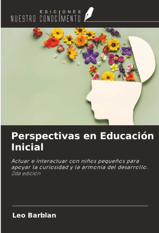 Perspectivas en Educación Inicial: Actuar e interactuar con niños pequeños para apoyar la curiosidad y la armonía del desarrollo. 2da edición - Image 1
