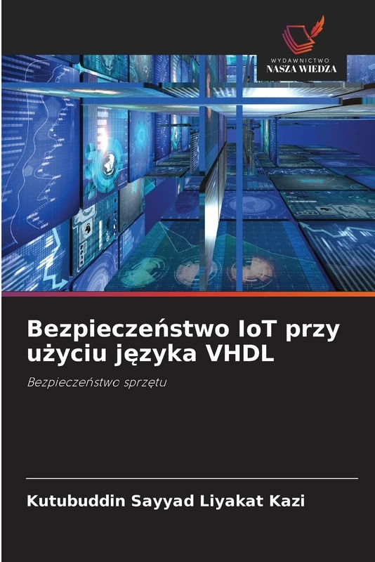 Bezpieczeństwo IoT przy użyciu języka VHDL: Bezpieczeństwo sprzętu: Bezpiecze¿stwo sprz¿tu