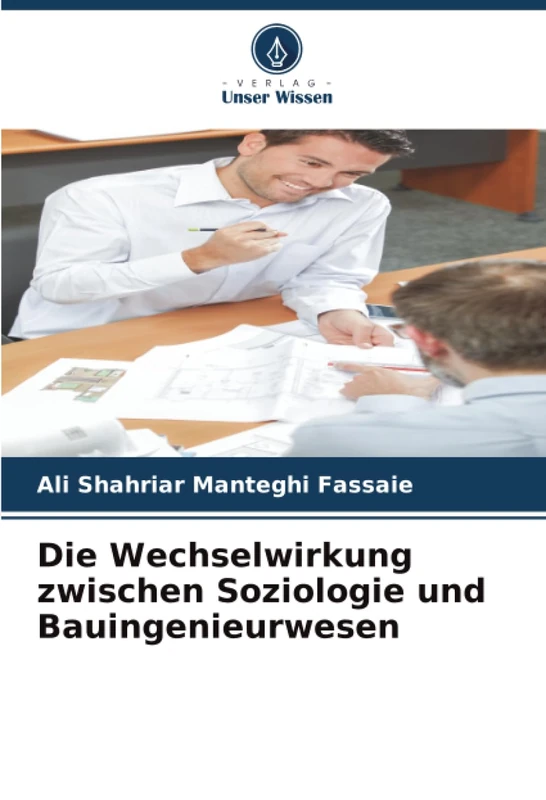 Die Wechselwirkung zwischen Soziologie und Bauingenieurwesen