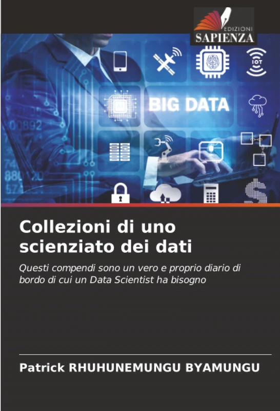 Collezioni di uno scienziato dei dati: Questi compendi sono un vero e proprio diario di bordo di cui un Data Scientist ha bisogno - Image 1