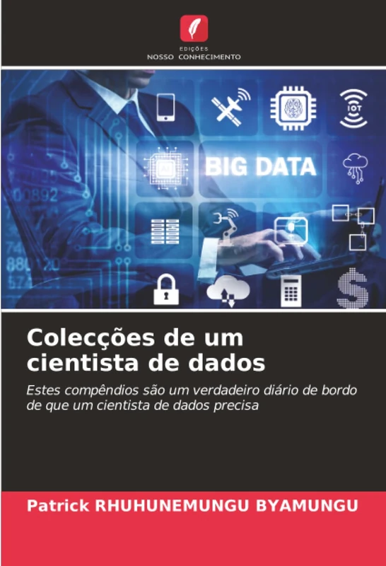 Colecções de um cientista de dados: Estes compêndios são um verdadeiro diário de bordo de que um cientista de dados precisa