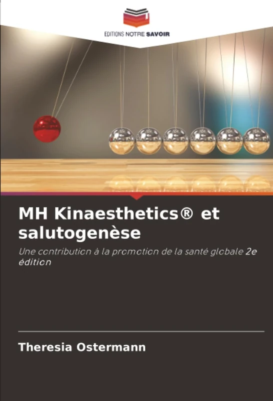 MH Kinaesthetics® et salutogenèse: Une contribution à la promotion de la santé globale 2e édition - Image 1