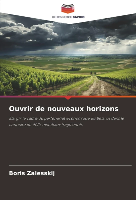 Ouvrir de nouveaux horizons: Élargir le cadre du partenariat économique du Belarus dans le contexte de défis mondiaux fragmentés