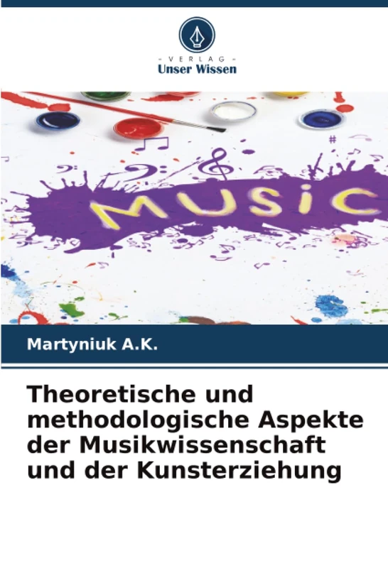 Theoretische und methodologische Aspekte der Musikwissenschaft und der Kunsterziehung