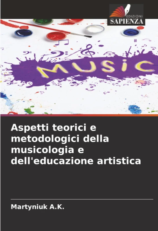Aspetti teorici e metodologici della musicologia e dell'educazione artistica