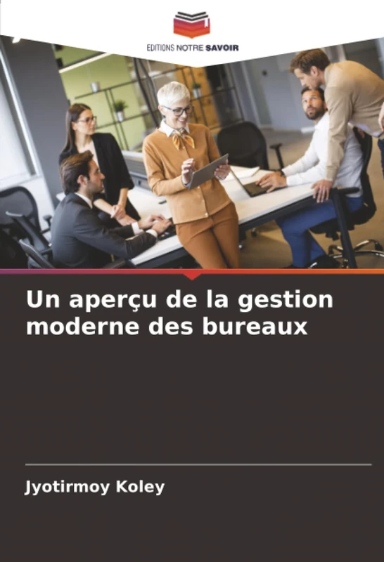 Un aperçu de la gestion moderne des bureaux