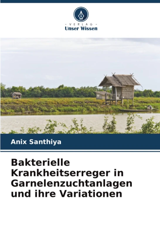 Bakterielle Krankheitserreger in Garnelenzuchtanlagen und ihre Variationen