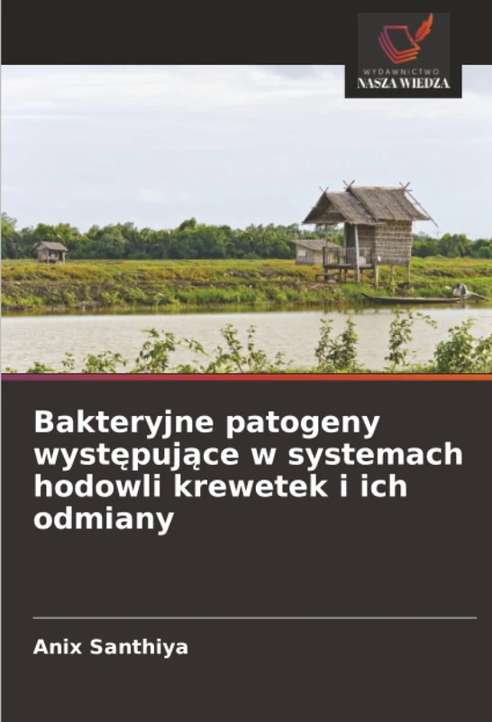 Bakteryjne patogeny występujące w systemach hodowli krewetek i ich odmiany