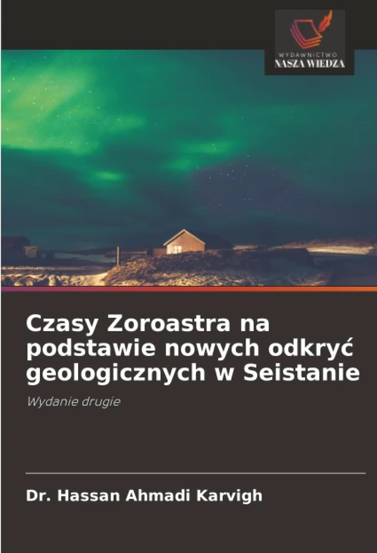 Czasy Zoroastra na podstawie nowych odkryć geologicznych w Seistanie: Wydanie drugie - Image 1