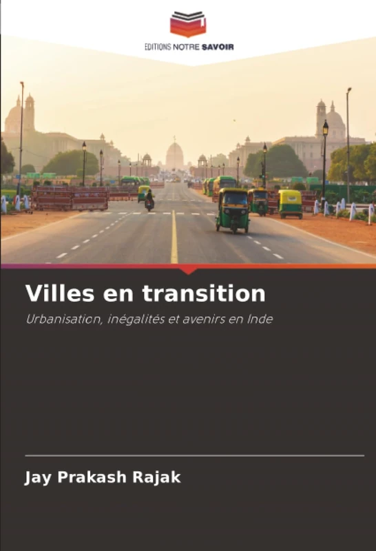 Villes en transition: Urbanisation, inégalités et avenirs en Inde