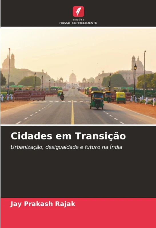Cidades em Transição: Urbanização, desigualdade e futuro na Índia