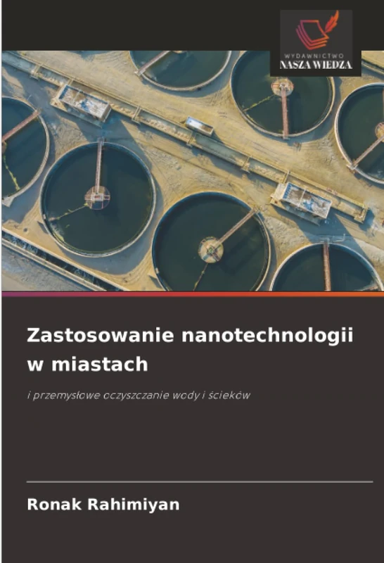 Zastosowanie nanotechnologii w miastach: i przemysłowe oczyszczanie wody i ścieków