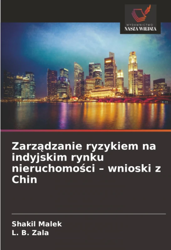 Zarządzanie ryzykiem na indyjskim rynku nieruchomości – wnioski z Chin