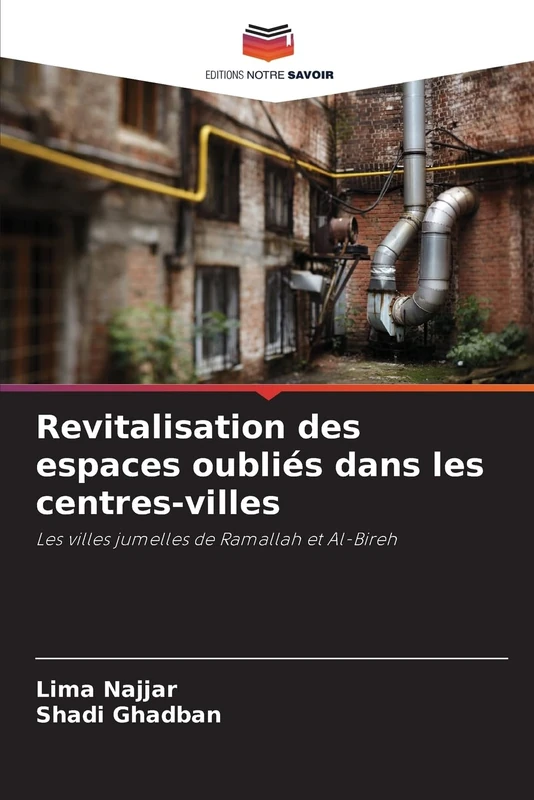 Revitalisation des espaces oubliés dans les centres-villes: Les villes jumelles de Ramallah et Al-Bireh - Image 1