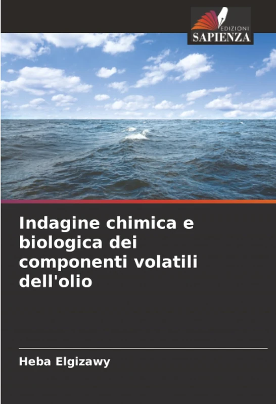 Indagine chimica e biologica dei componenti volatili dell'olio