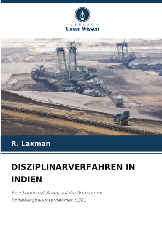 DISZIPLINARVERFAHREN IN INDIEN: Eine Studie mit Bezug auf die Arbeiter im Kohlebergbauunternehmen SCCL - Image 1