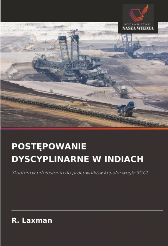 POSTĘPOWANIE DYSCYPLINARNE W INDIACH: Studium w odniesieniu do pracowników kopalni węgla SCCL - Image 1