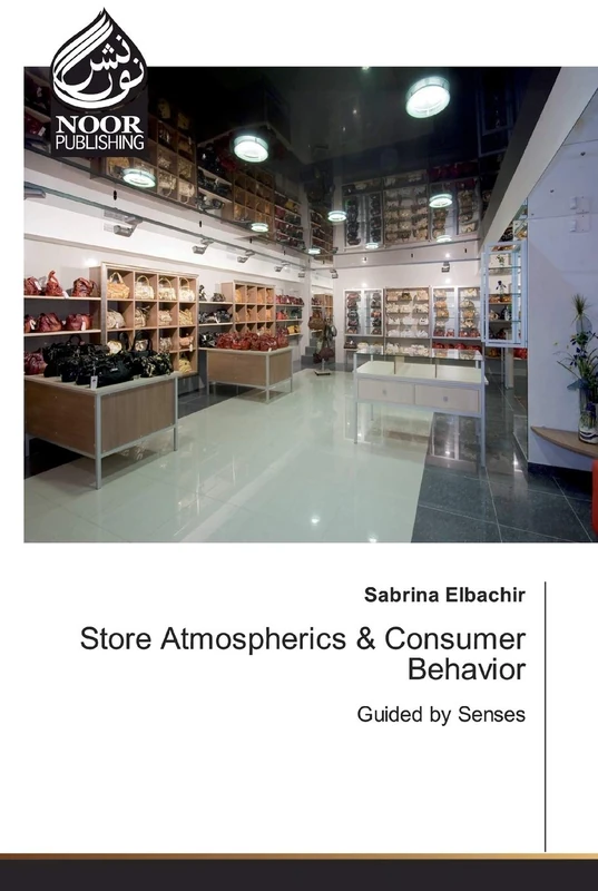 Store Atmospherics & Consumer Behavior: Guided by Senses