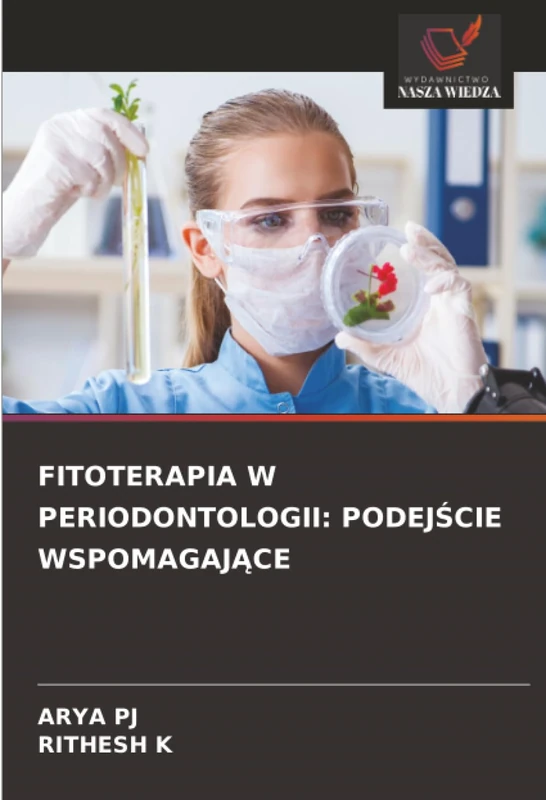 FITOTERAPIA W PERIODONTOLOGII: PODEJŚCIE WSPOMAGAJĄCE