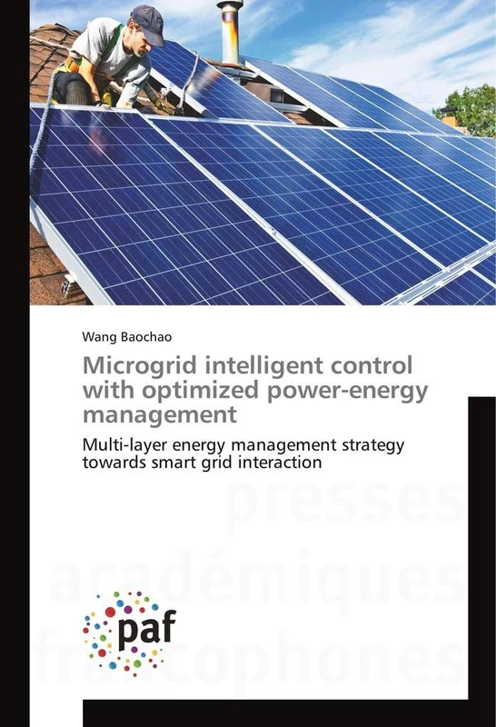 Microgrid intelligent control with optimized power-energy management: Multi-layer energy management strategy towards smart grid interaction