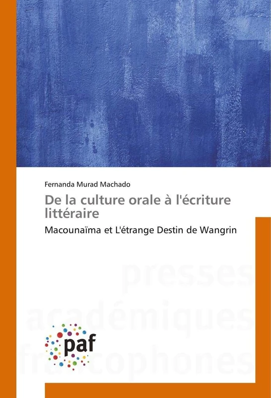 De la culture orale à l'écriture littéraire: Macounaïma et L'étrange Destin de Wangrin - Image 1