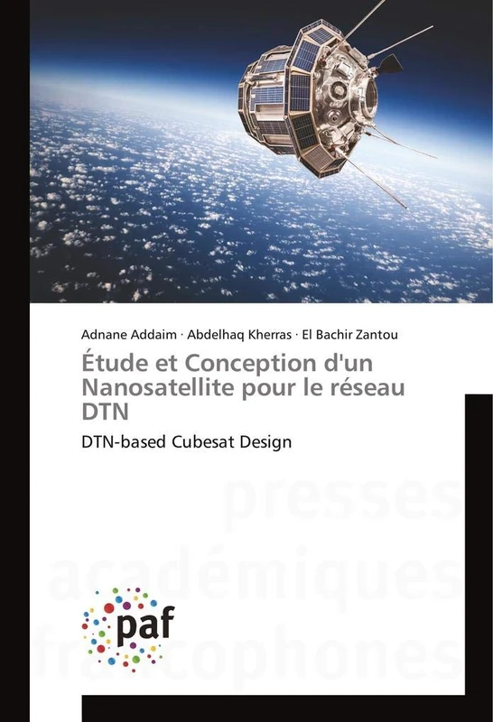 Étude et Conception d'un Nanosatellite pour le réseau DTN: DTN-based Cubesat Design
