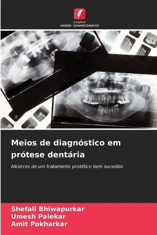 Meios de diagnóstico em prótese dentária: Alicerces de um tratamento protético bem sucedido