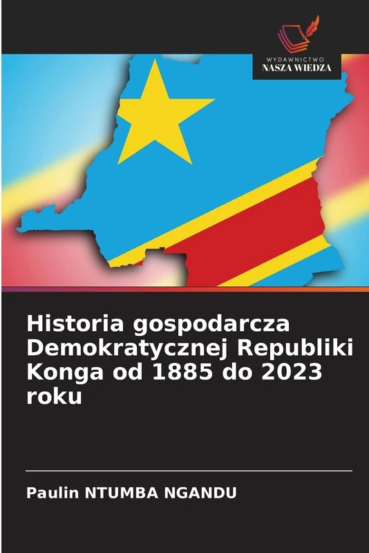 Historia gospodarcza Demokratycznej Republiki Konga od 1885 do 2023 roku - Image 1