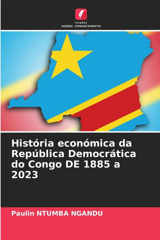 História económica da República Democrática do Congo DE 1885 a 2023