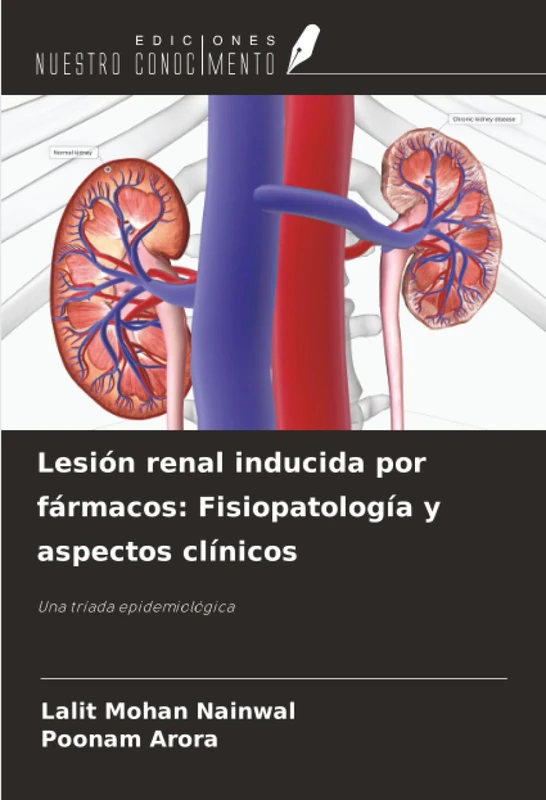 Lesión renal inducida por fármacos: Fisiopatología y aspectos clínicos: Una tríada epidemiológica