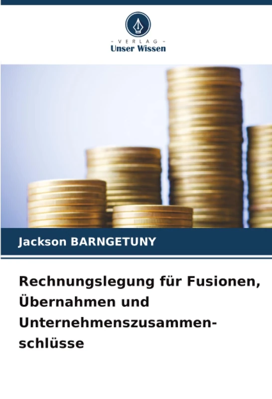 Rechnungslegung für Fusionen, Übernahmen und Unternehmenszusammen-schlüsse