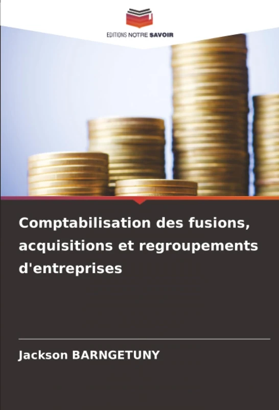 Comptabilisation des fusions, acquisitions et regroupements d'entreprises