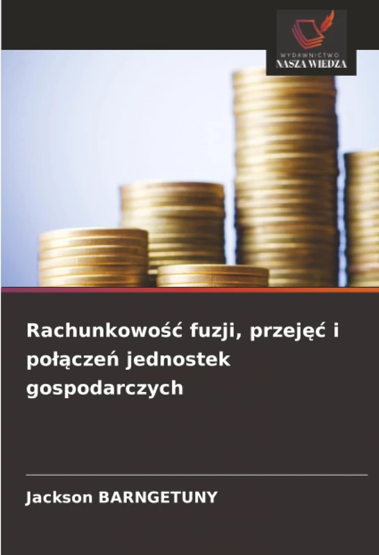 Rachunkowość fuzji, przejęć i połączeń jednostek gospodarczych