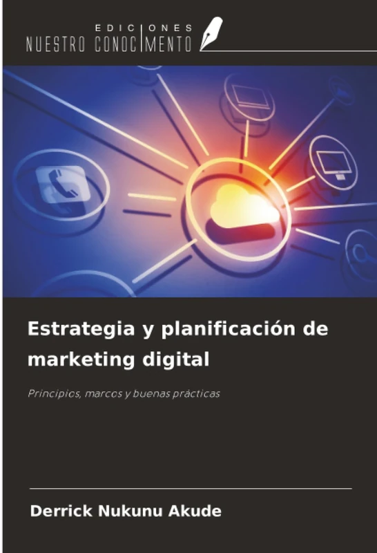 Estrategia y planificación de marketing digital: Principios, marcos y buenas prácticas