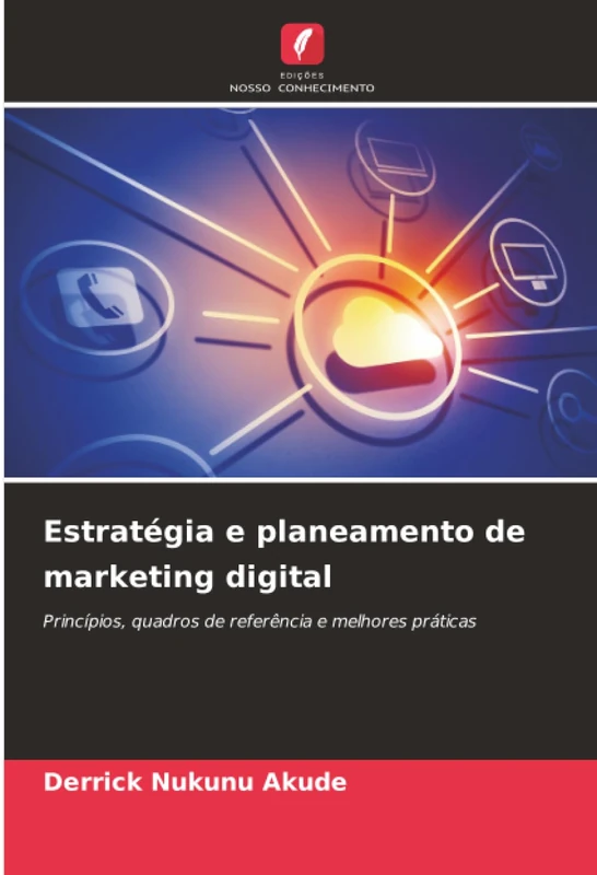 Estratégia e planeamento de marketing digital: Princípios, quadros de referência e melhores práticas