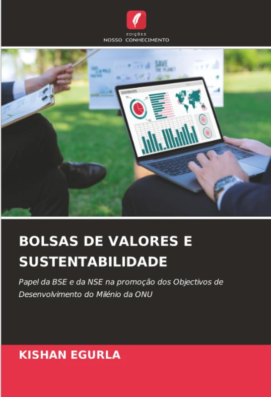 BOLSAS DE VALORES E SUSTENTABILIDADE: Papel da BSE e da NSE na promoção dos Objectivos de Desenvolvimento do Milénio da ONU