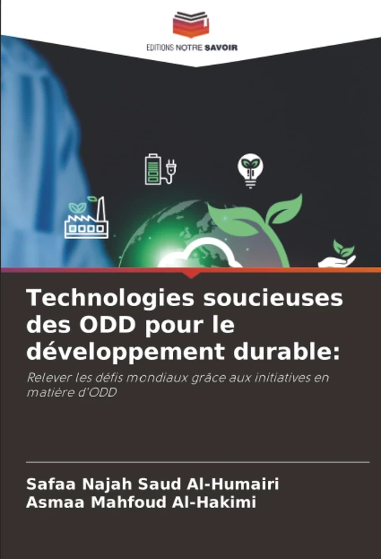 Technologies soucieuses des ODD pour le développement durable:: Relever les défis mondiaux grâce aux initiatives en matière d'ODD