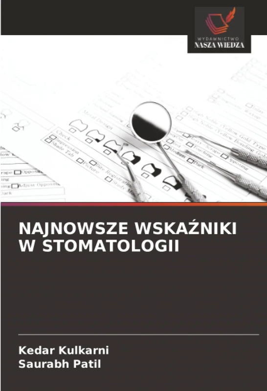NAJNOWSZE WSKAŹNIKI W STOMATOLOGII
