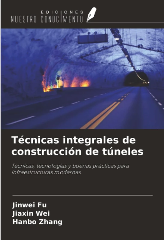 Técnicas integrales de construcción de túneles: Técnicas, tecnologías y buenas prácticas para infraestructuras modernas - Image 1