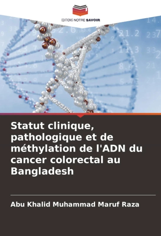 Statut clinique, pathologique et de méthylation de l'ADN du cancer colorectal au Bangladesh