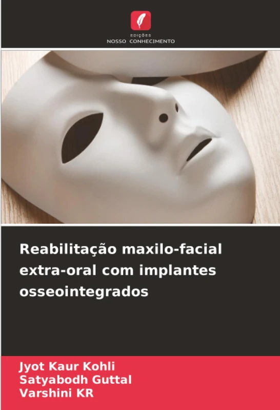 Reabilitação maxilo-facial extra-oral com implantes osseointegrados