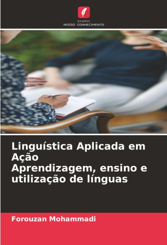Linguística Aplicada em Ação Aprendizagem, ensino e utilização de línguas